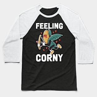 Feeling Corny Funny Corn Gift Baseball T-Shirt